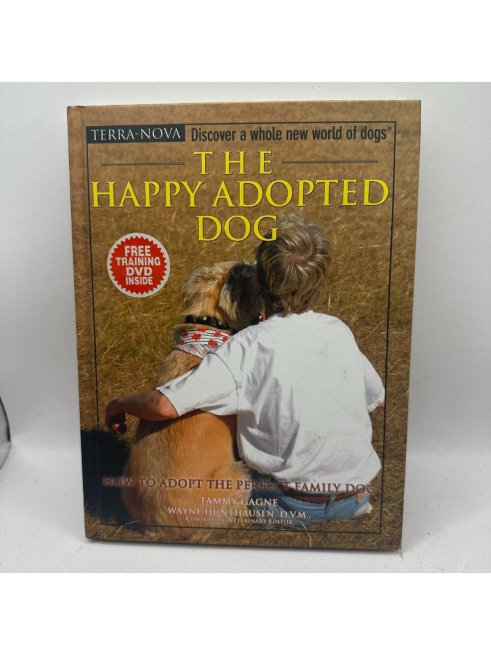 The Happy Adopted Dog Tammy Gagne 2008 Hardcover Pet Care Guide Like New Conditi